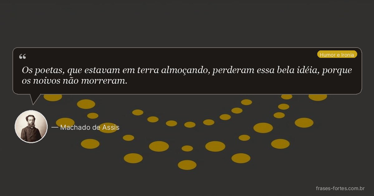 Frase de Machado de Assis