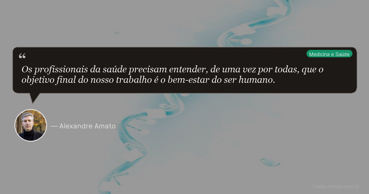 Frase de Alexandre Amato