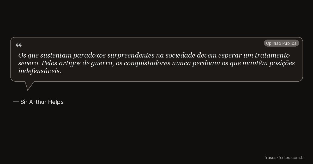 Frase de Sir Arthur Helps