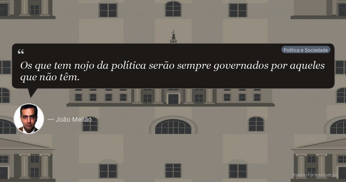 Frase de João Mellão