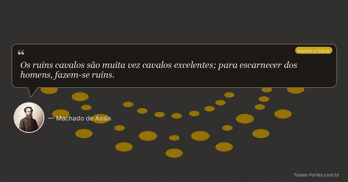 Frase de Machado de Assis