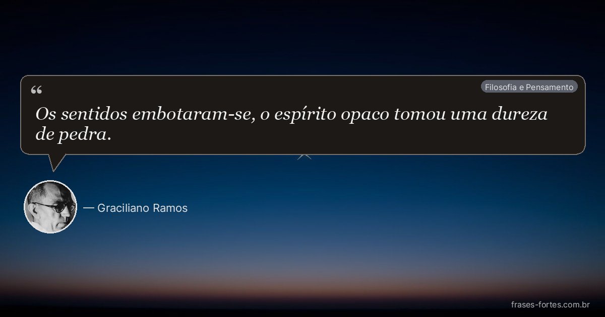 Frase de Graciliano Ramos