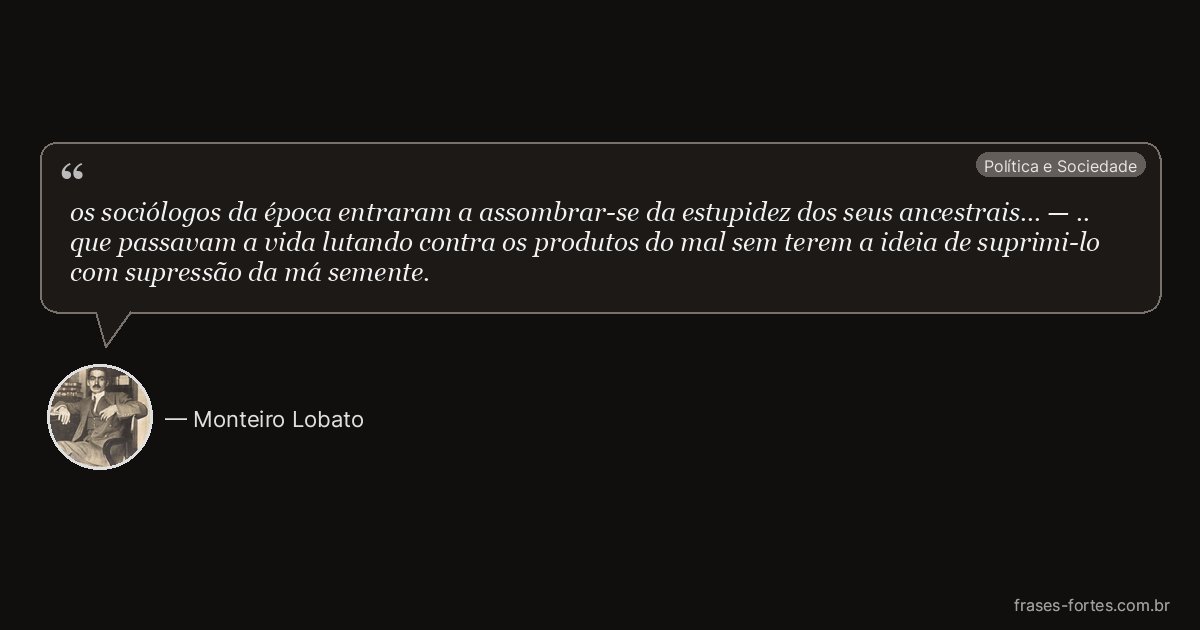 Frase de Monteiro Lobato