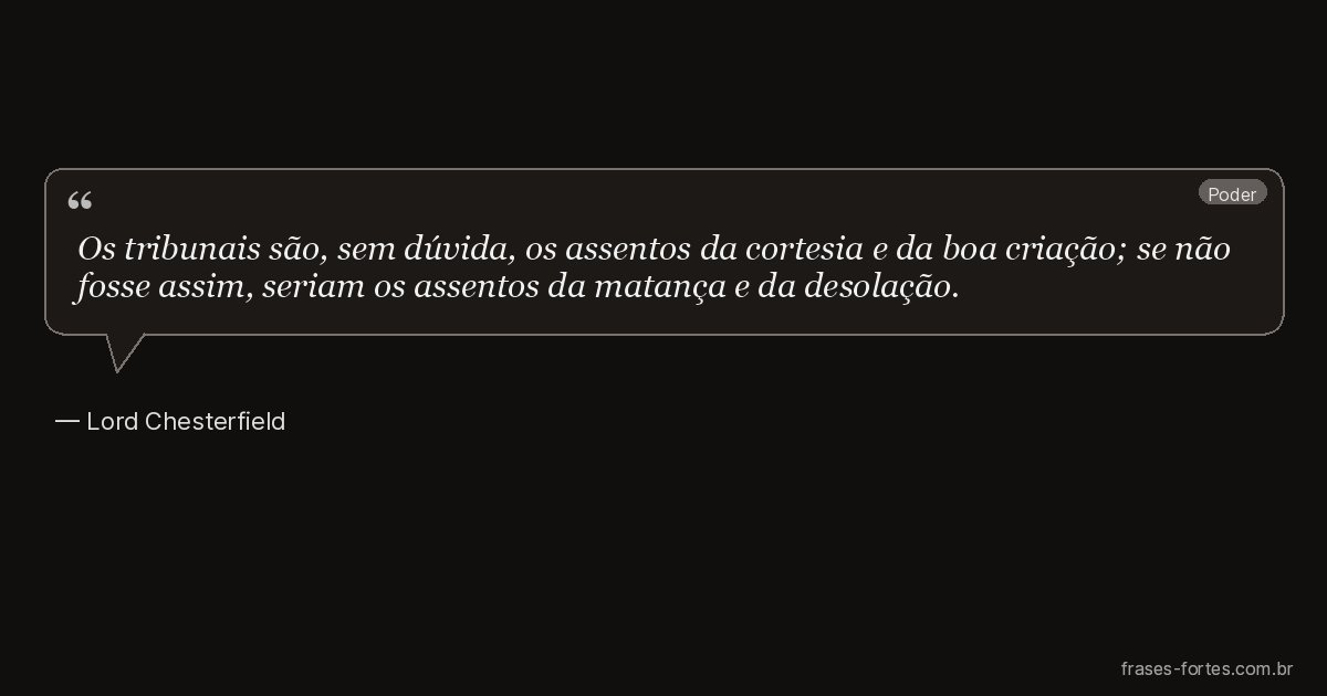 Frase de Lord Chesterfield