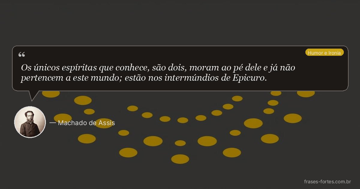 Frase de Machado de Assis