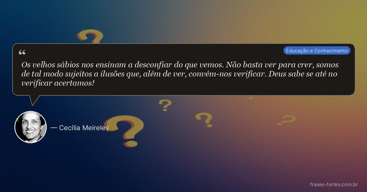 Frase de Cecília Meireles