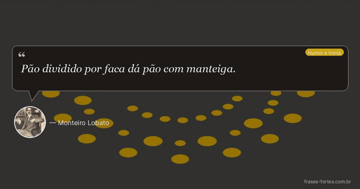 Frase de Monteiro Lobato