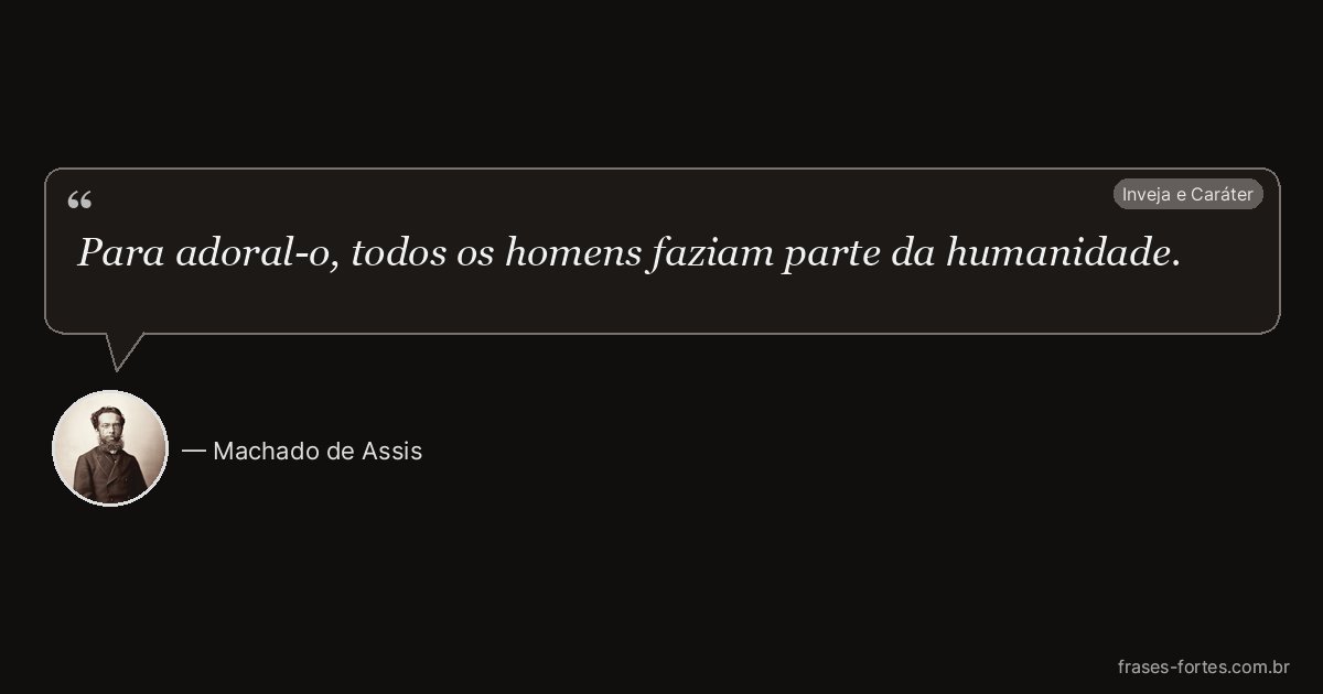 Frase de Machado de Assis