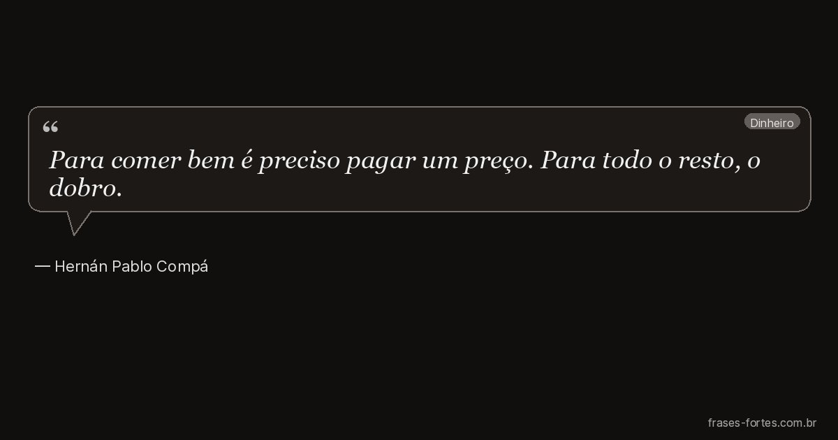 Frase de Hernán Pablo Compá