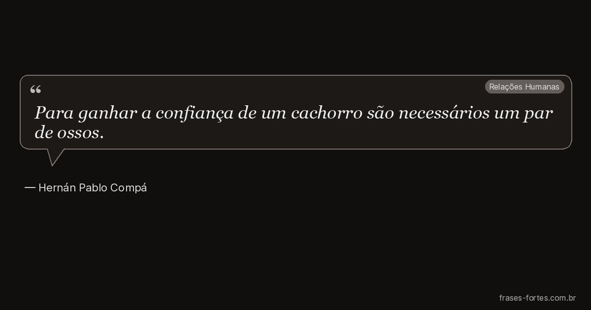 Frase de Hernán Pablo Compá