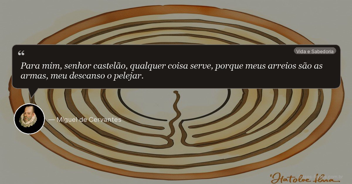 Frase de Miguel de Cervantes