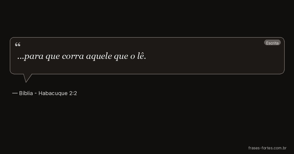 Frase de Bíblia - Habacuque 2:2