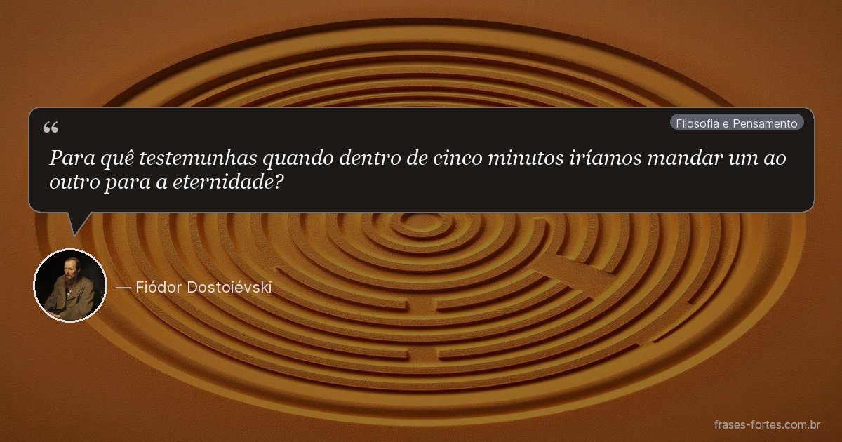 Frase de Fiódor Dostoiévski