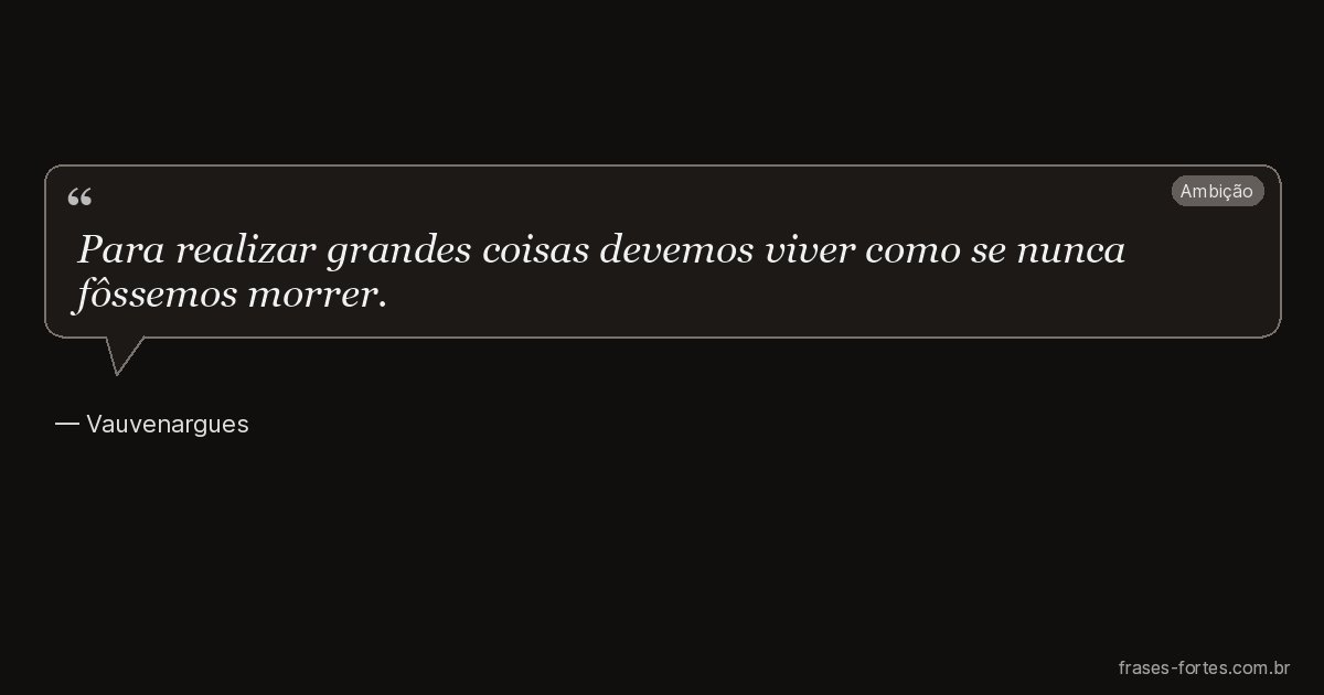 Frase de Vauvenargues