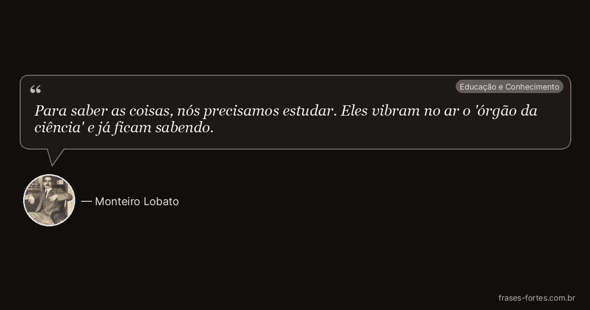 Frase de Monteiro Lobato