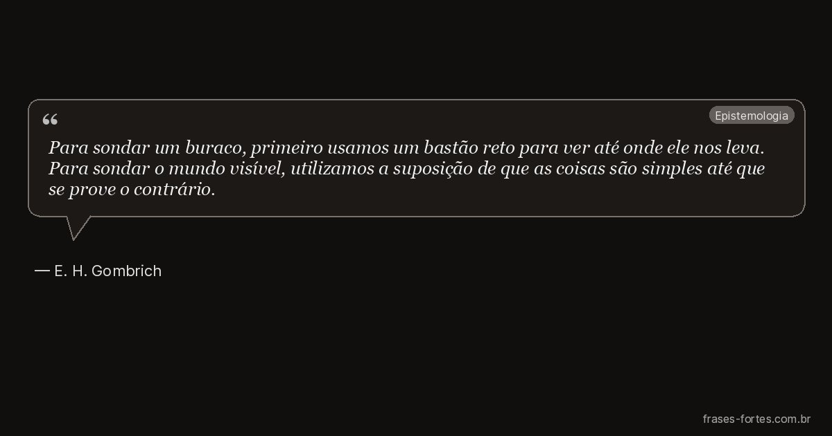 Frase de E. H. Gombrich
