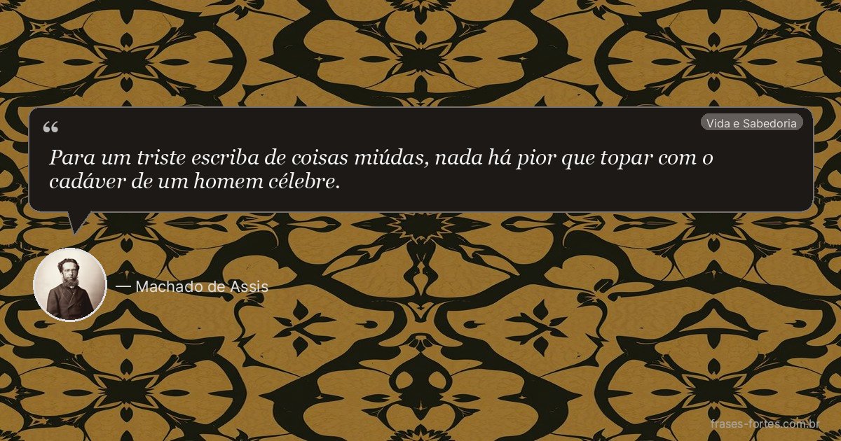 Frase de Machado de Assis