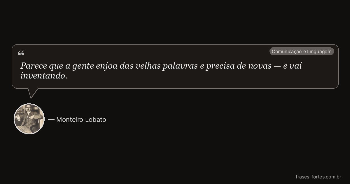 Frase de Monteiro Lobato