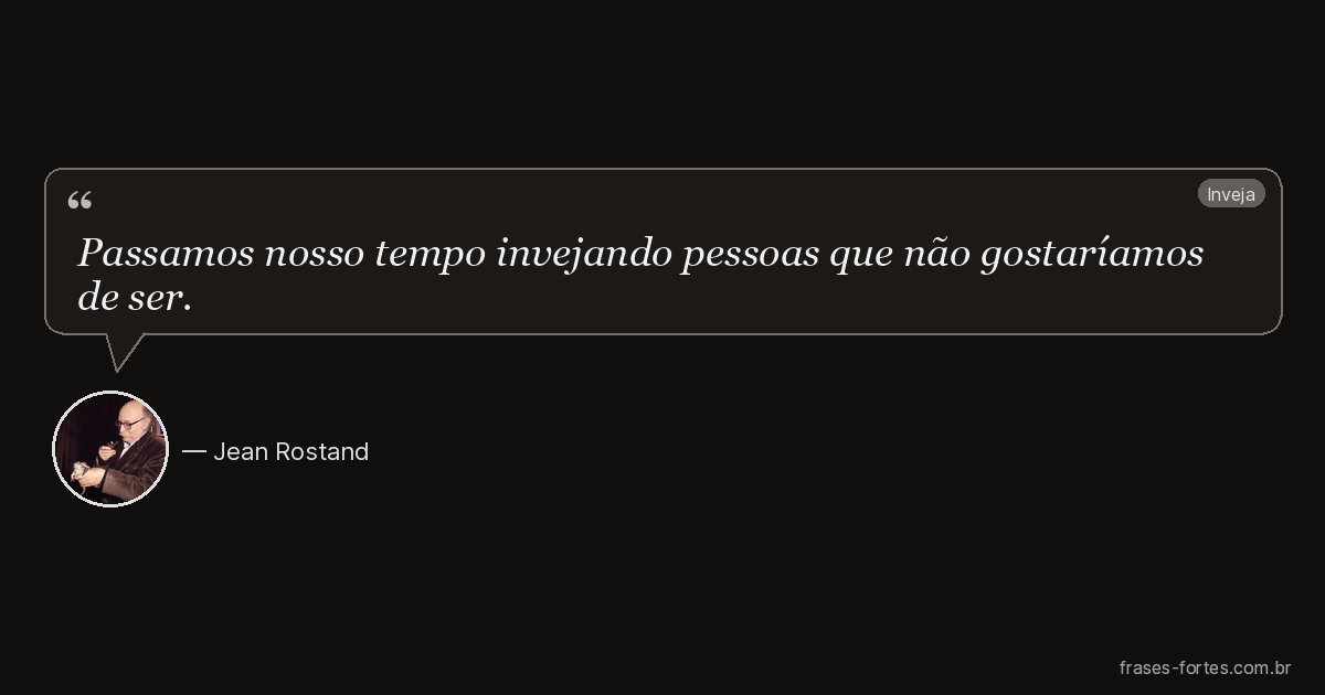Frase de Jean Rostand