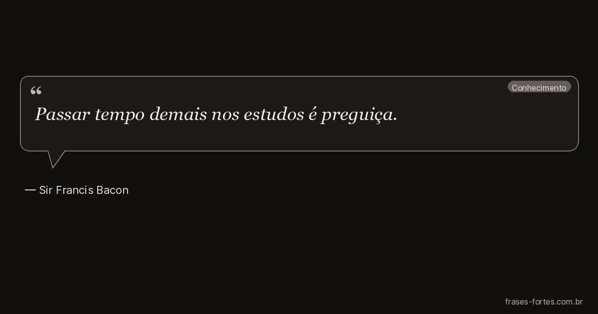 Frase de Sir Francis Bacon
