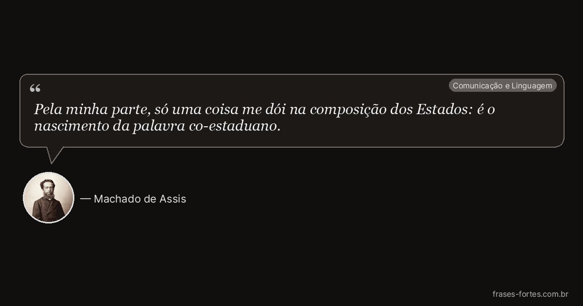 Frase de Machado de Assis