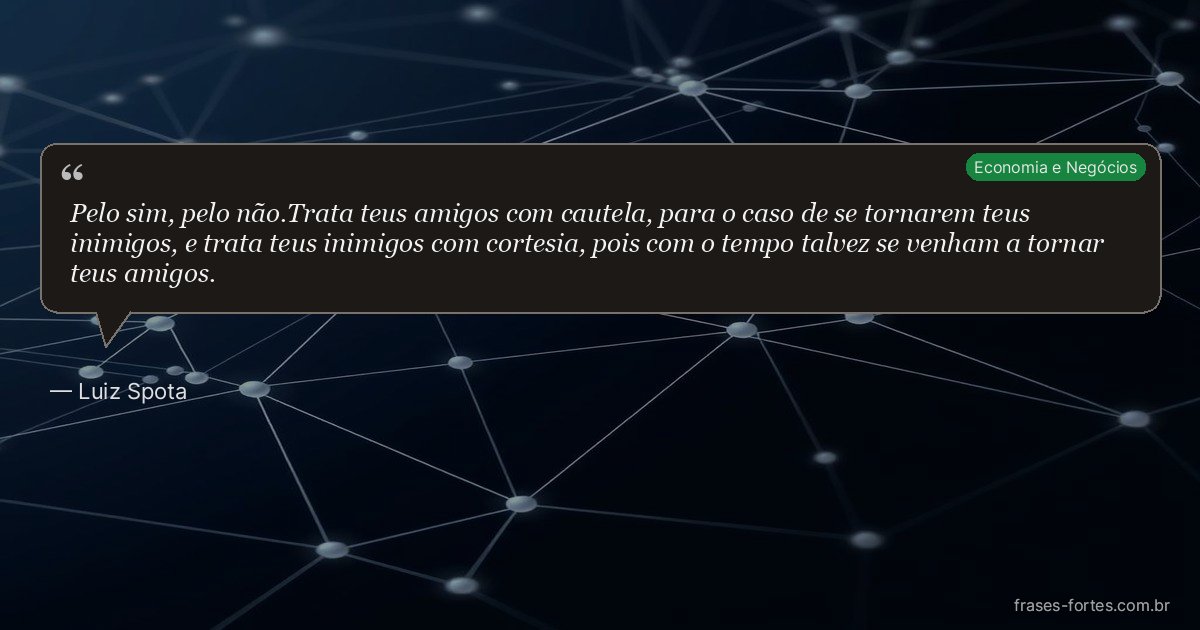 Frase de Luiz Spota