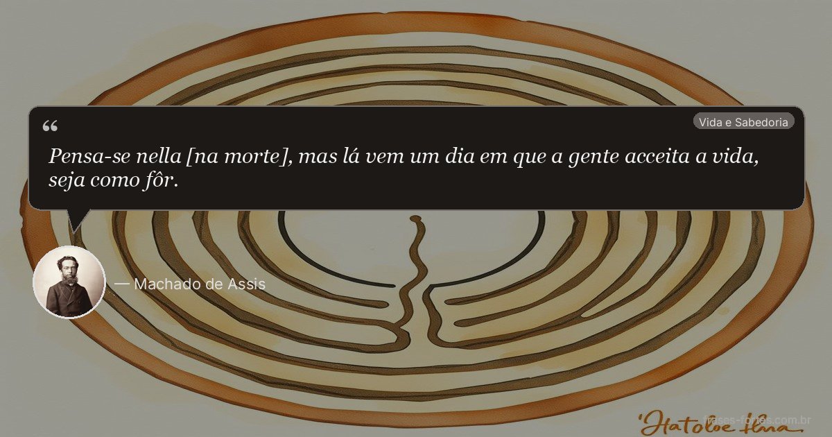 Frase de Machado de Assis