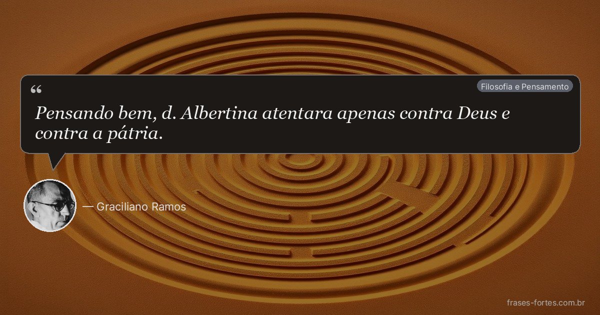 Frase de Graciliano Ramos