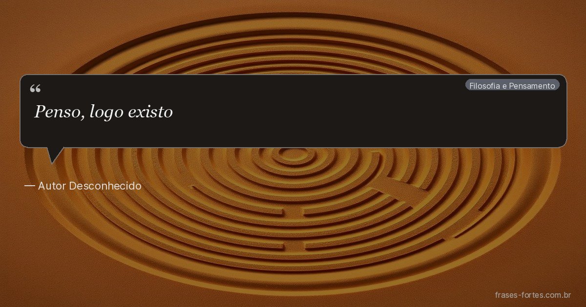 Frase de Autor Desconhecido