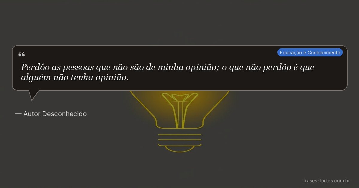 Frase de Autor Desconhecido