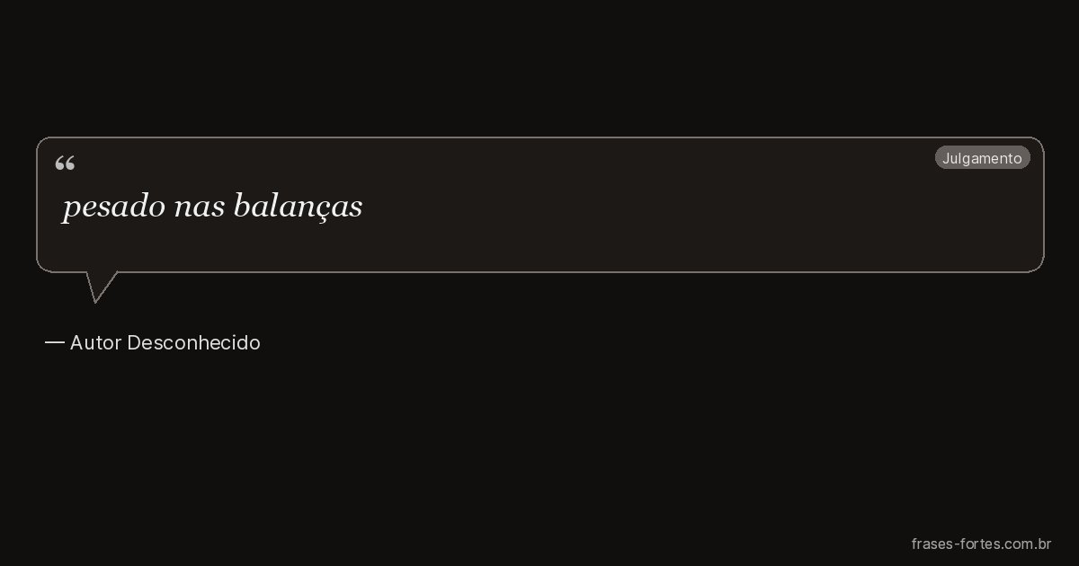 Frase de Autor Desconhecido