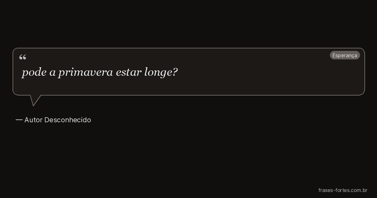 Frase de Autor Desconhecido