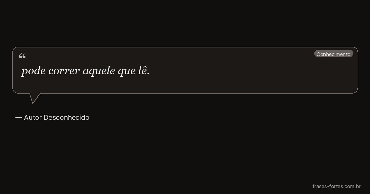 Frase de Autor Desconhecido