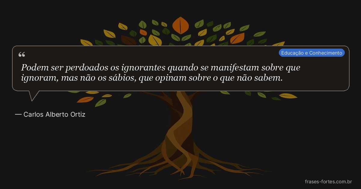 Frase de Carlos Alberto Ortiz
