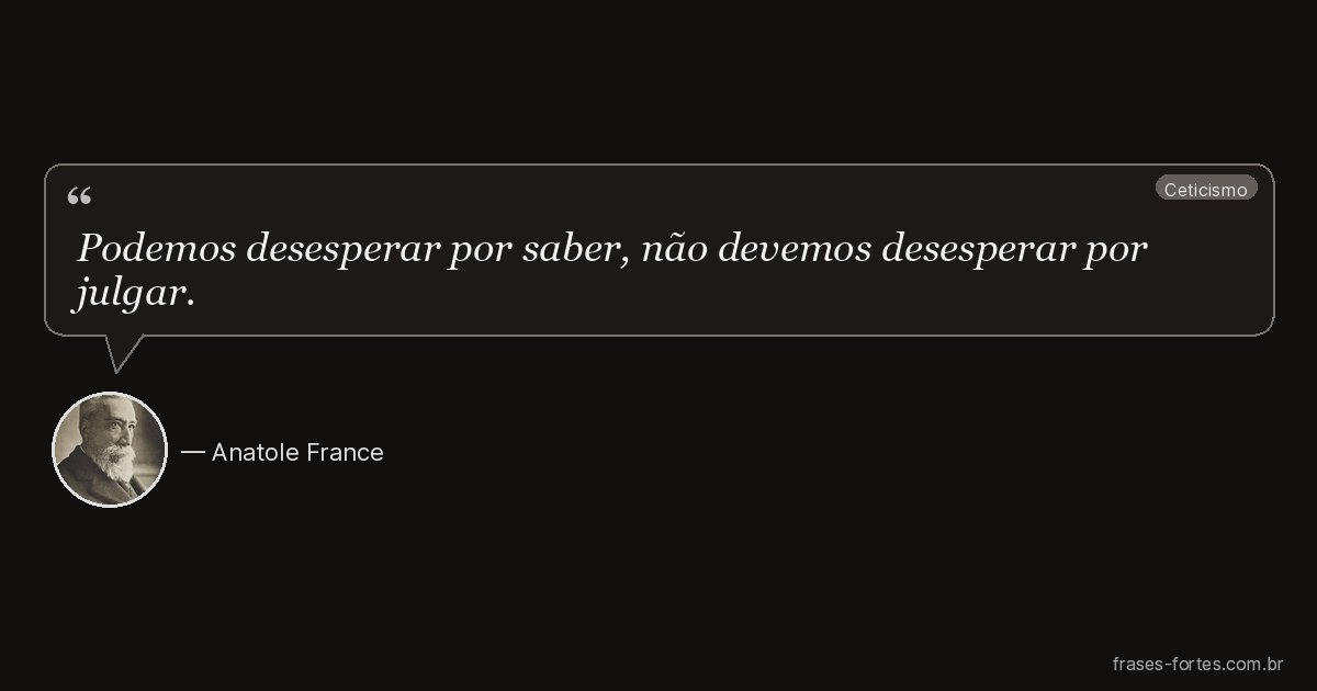 Frase de Anatole France