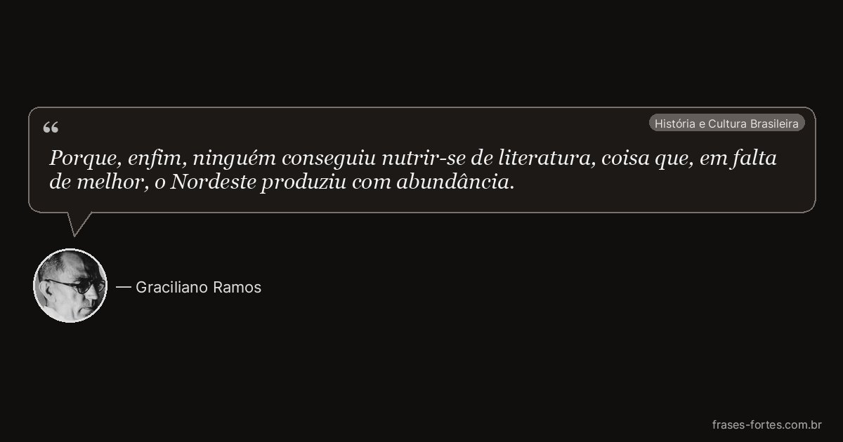 Frase de Graciliano Ramos