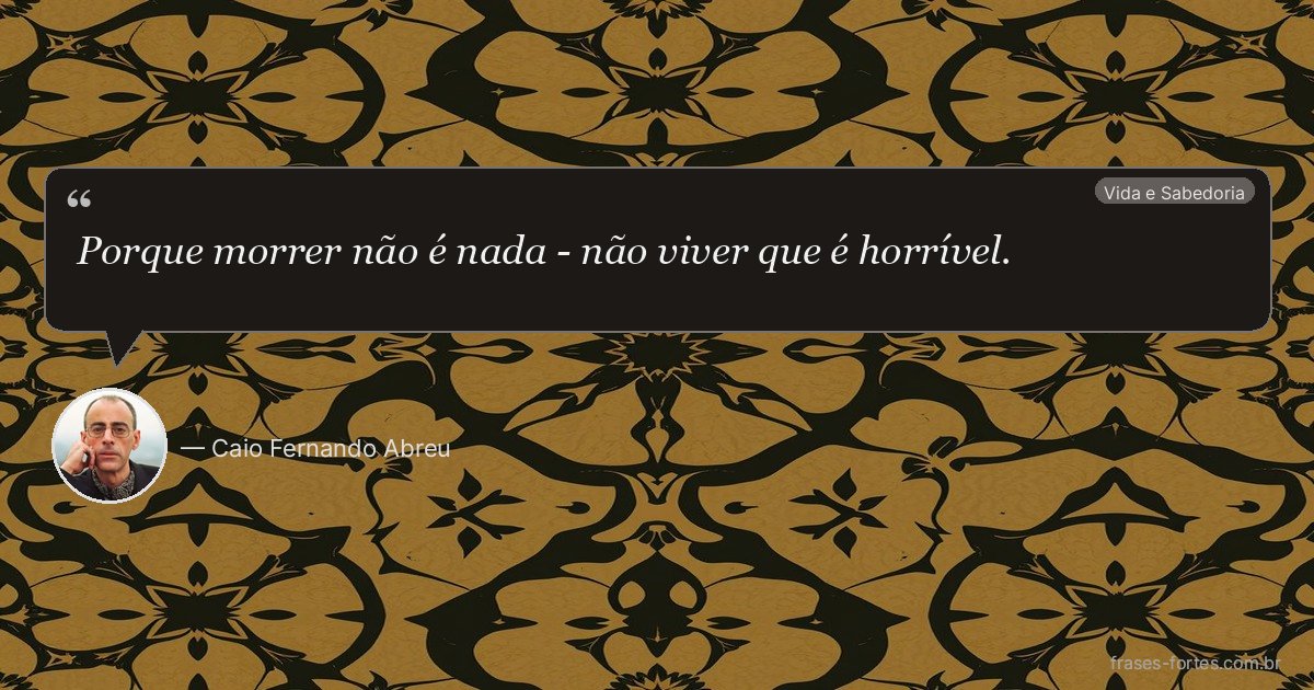 Frase de Caio Fernando Abreu