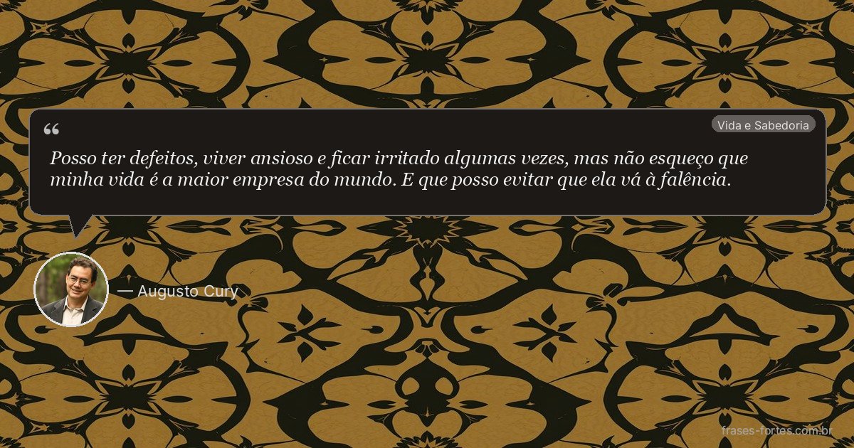 Frase de Augusto Cury