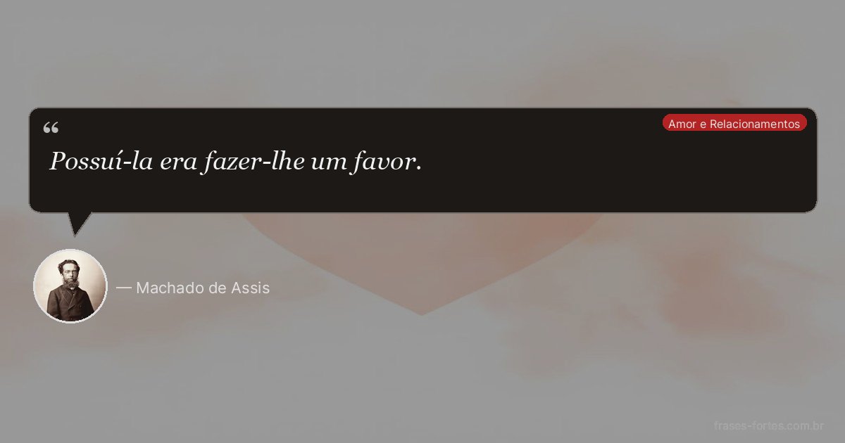 Frase de Machado de Assis