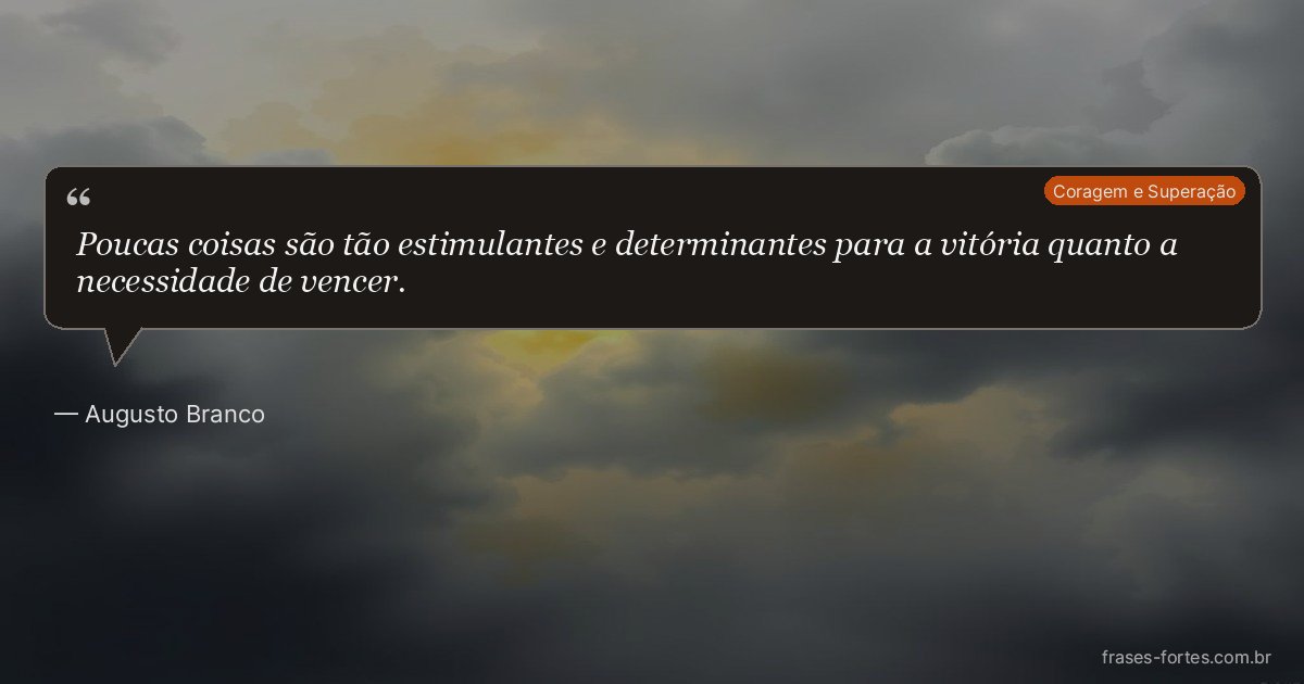 Frase de Augusto Branco