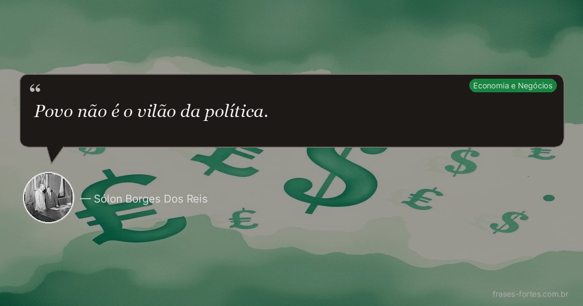 Frase de Sólon Borges Dos Reis
