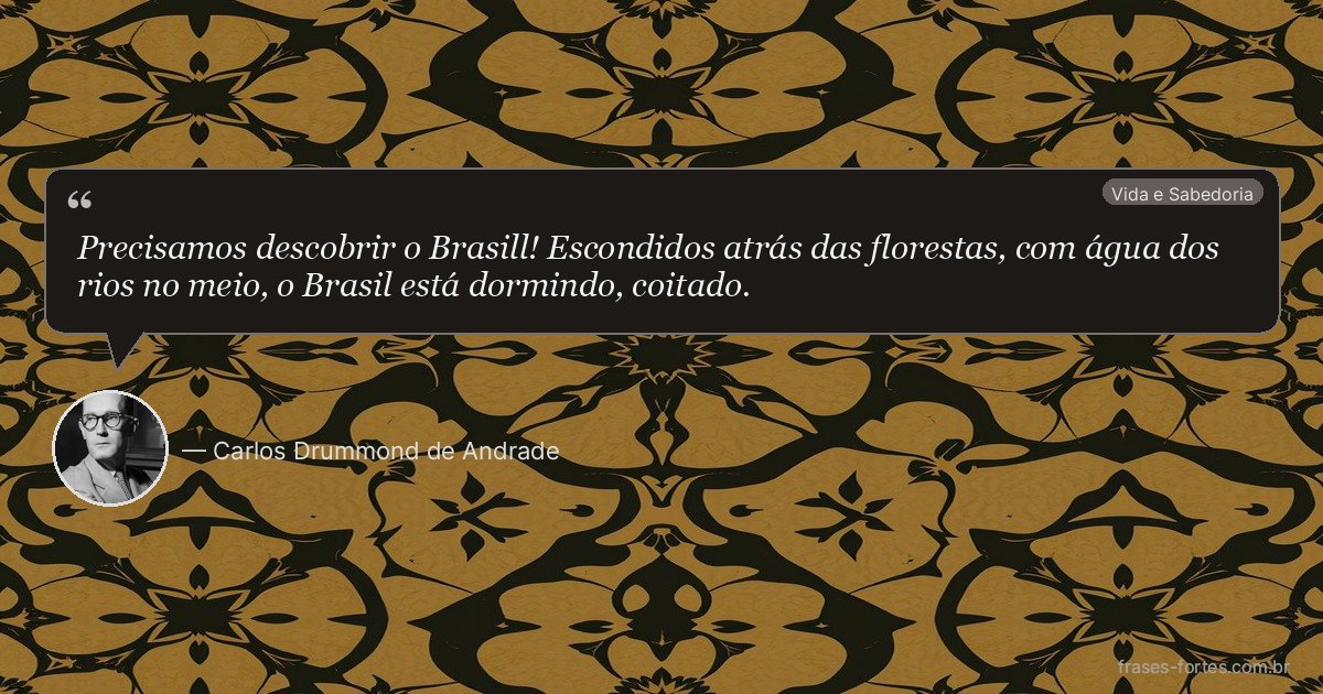 Frase de Carlos Drummond de Andrade
