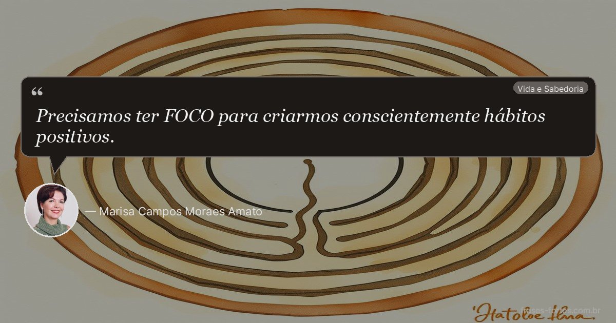 Frase de Marisa Campos Moraes Amato