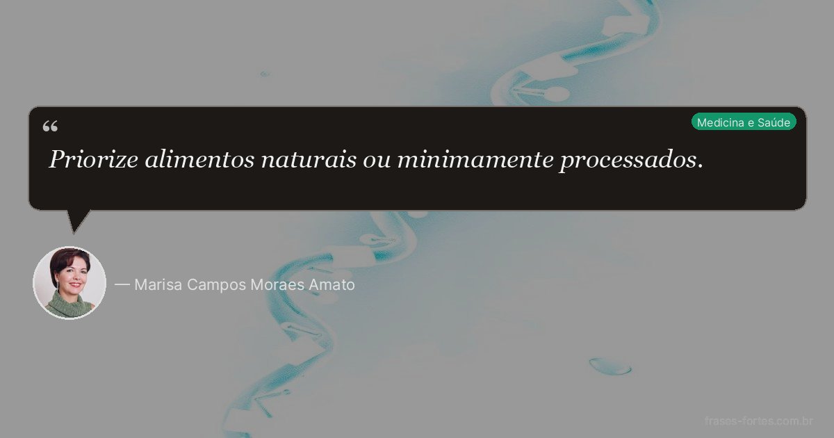 Frase de Marisa Campos Moraes Amato