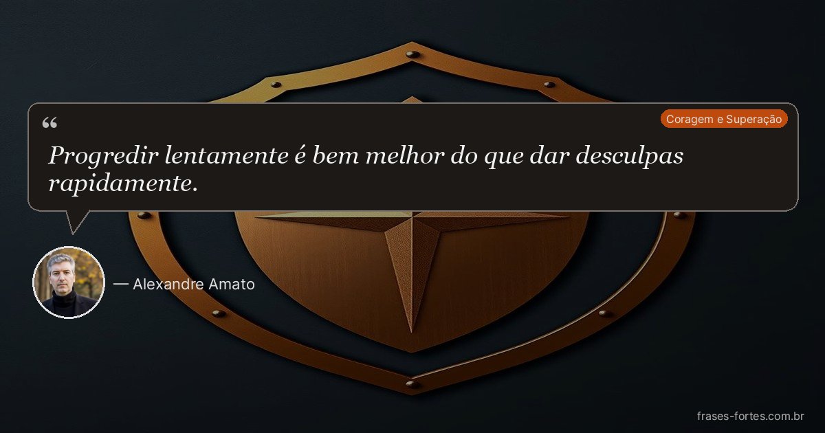 Frase de Alexandre Amato
