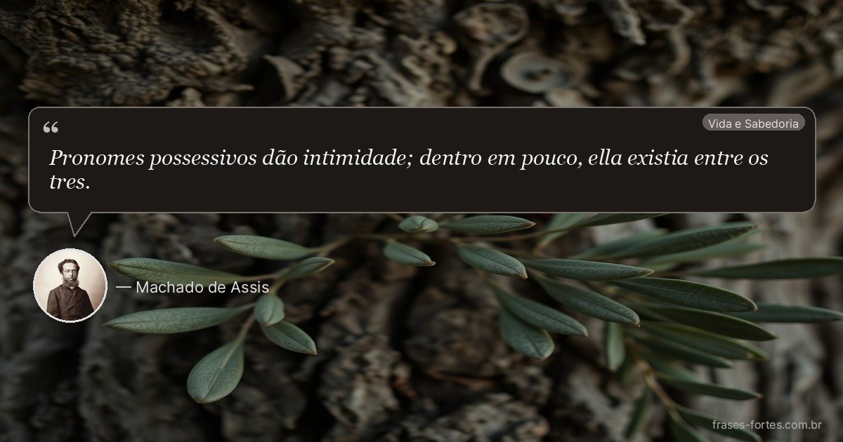 Frase de Machado de Assis