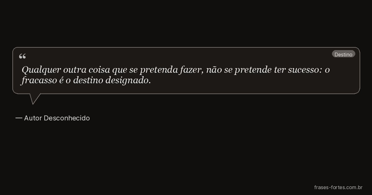 Frase de Autor Desconhecido