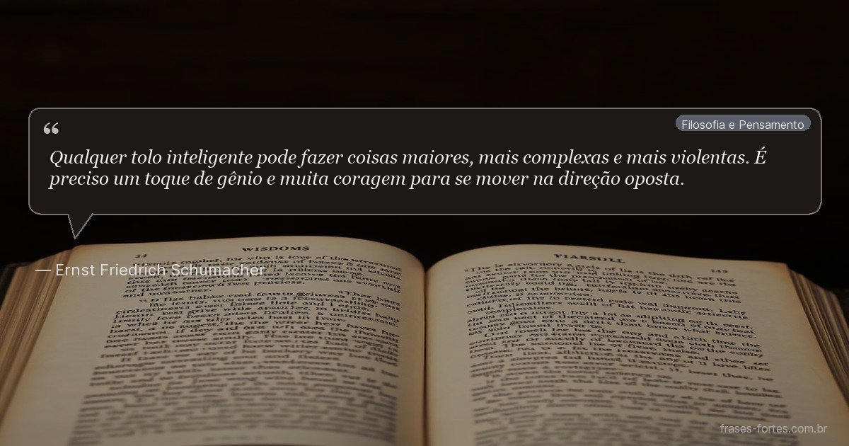 Frase de Ernst Friedrich Schumacher