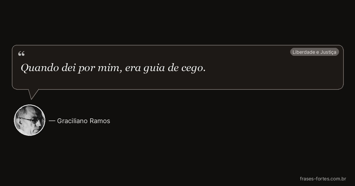 Frase de Graciliano Ramos
