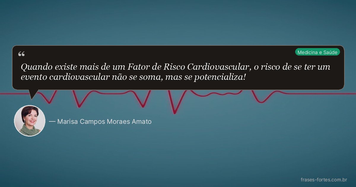 Frase de Marisa Campos Moraes Amato